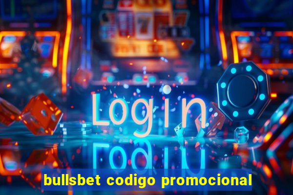 bullsbet codigo promocional